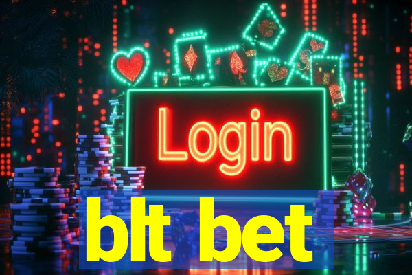 blt bet